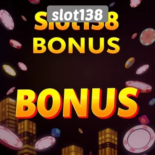Kelebihan Slot138 dalam Menawarkan Bonus dan Promosi